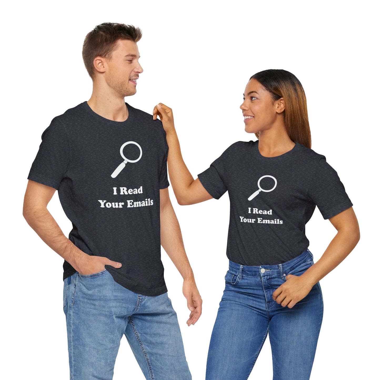 I Read Your Emails - Unisex - Soft Heather T-Shirt