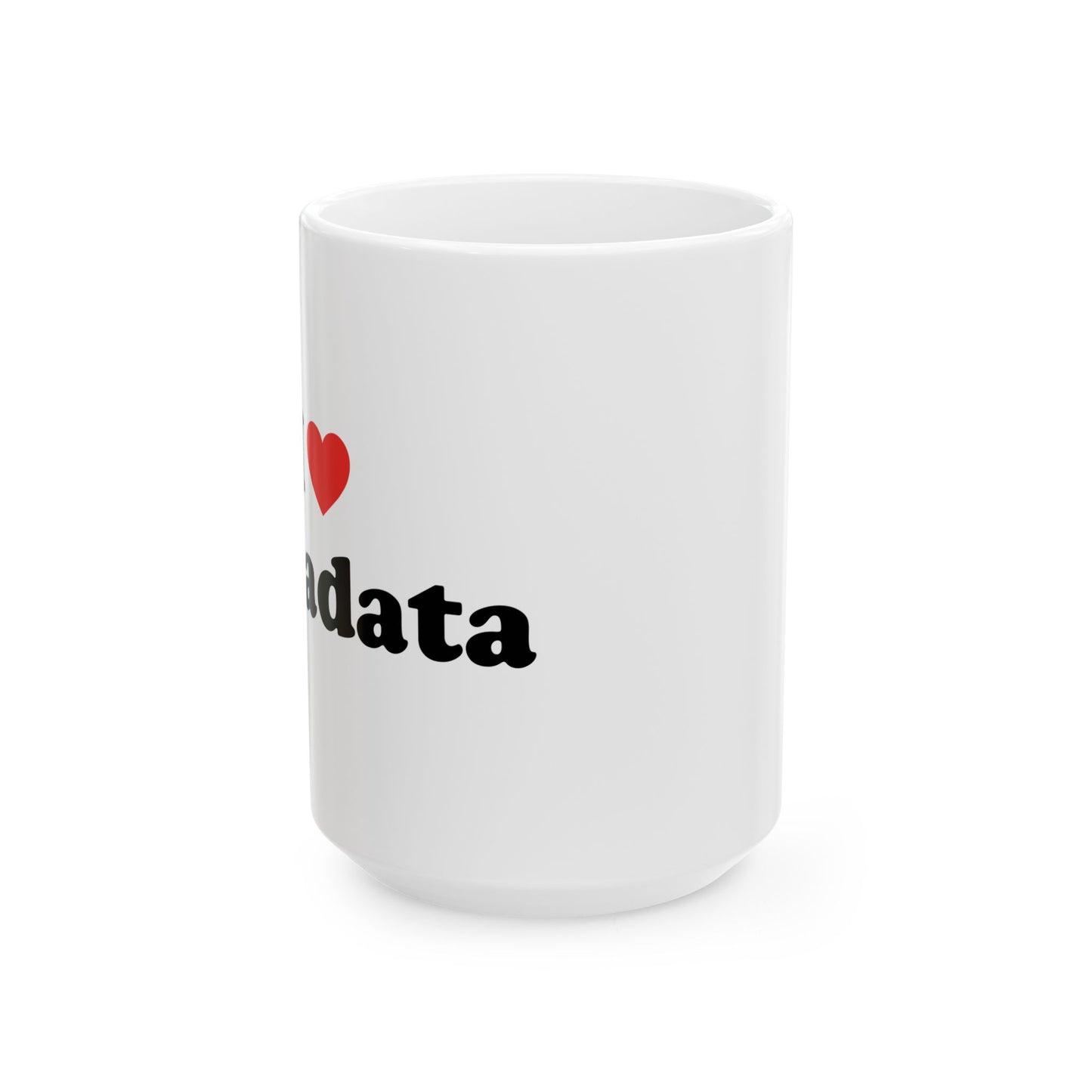I Heart Metadata - Ceramic Mug