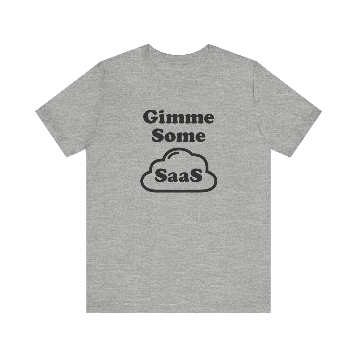 Gimme Some SaaS - Unisex Soft Heather T-Shirt