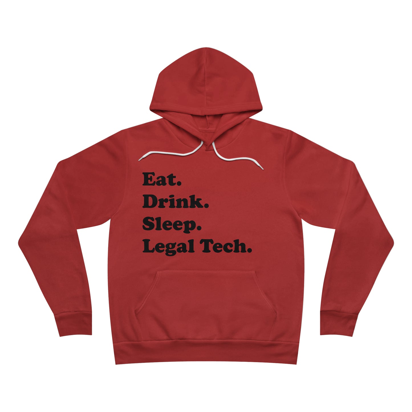 Eat. Drink. Sleep. Legal Tech. - Unisex Soft Sweatshirt