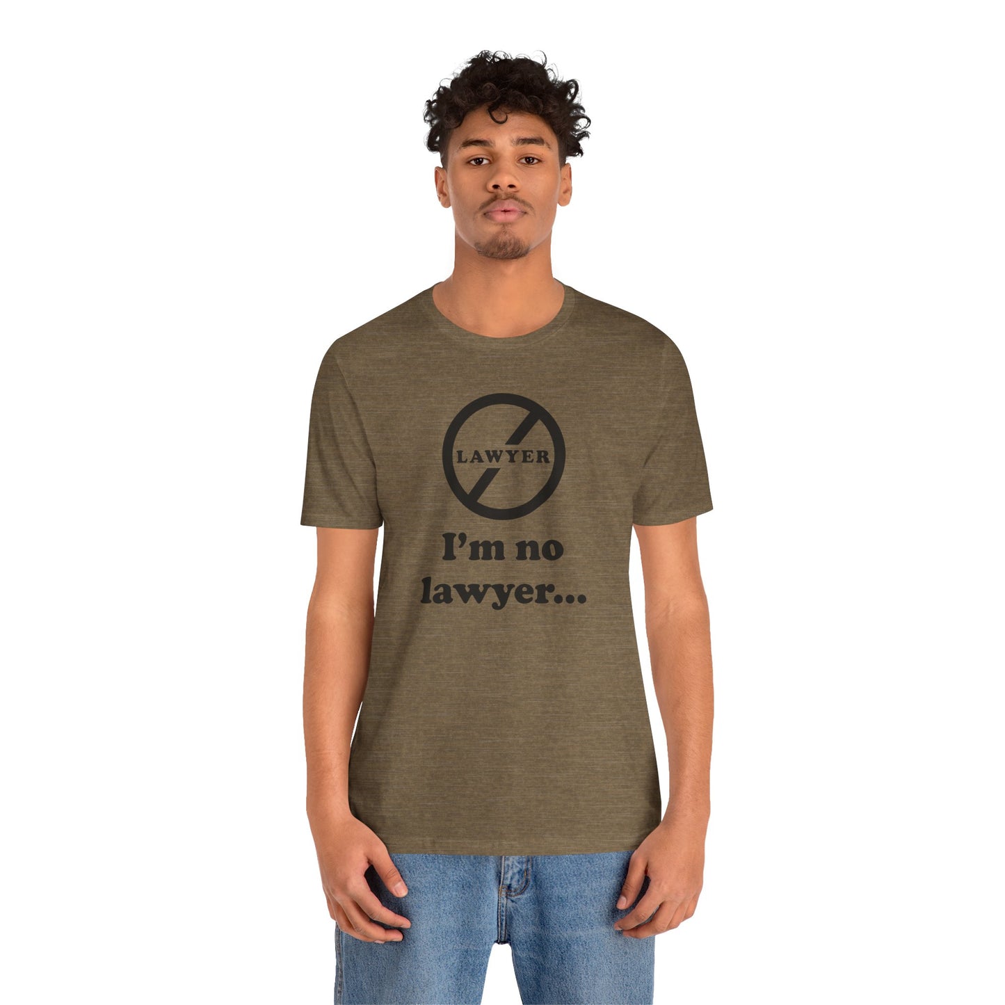I'm No Lawyer - Unisex - Soft Heather T-Shirt