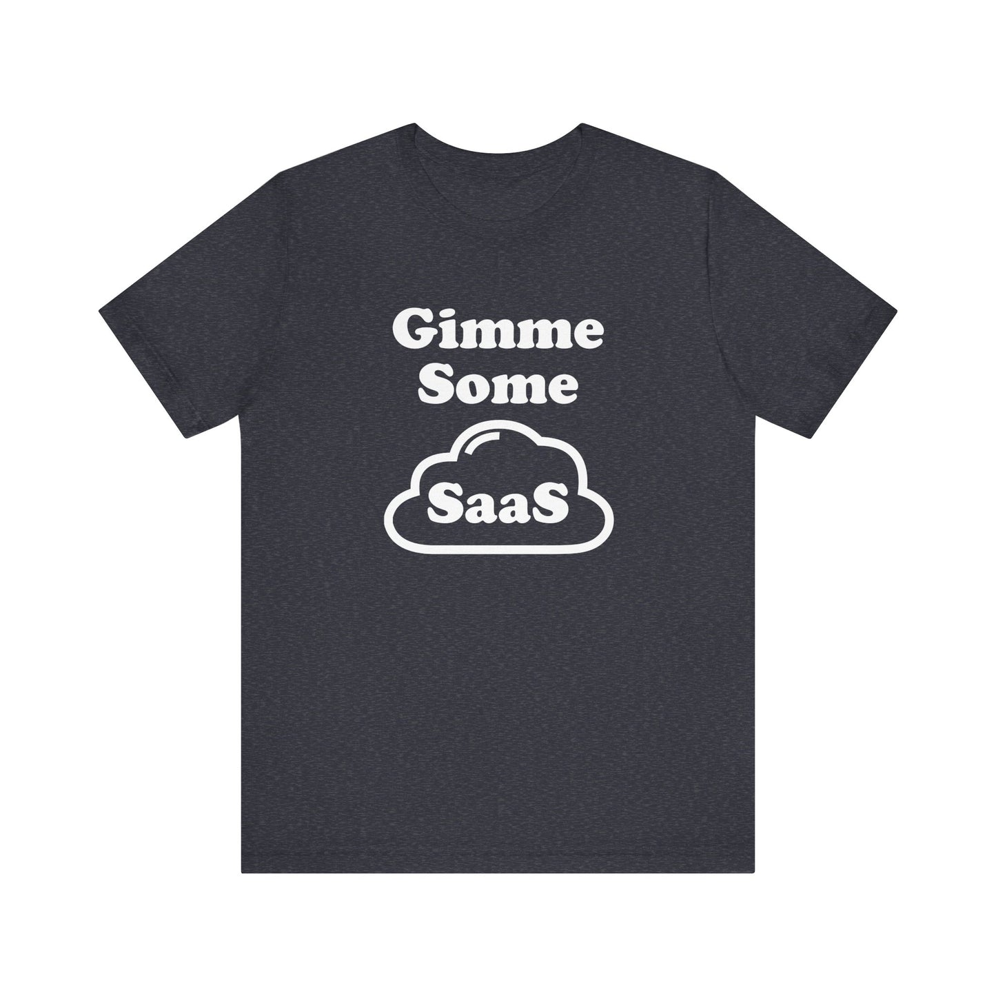 Gimme Some SaaS - Unisex Soft Heather T-Shirt