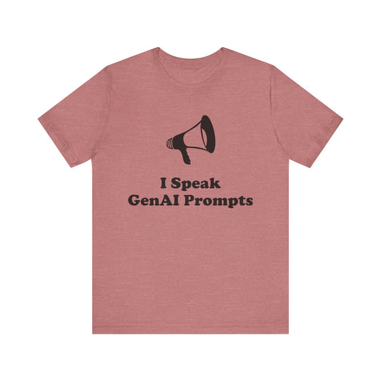 I Speak GenAI Prompts - Unisex - Soft Heather T-Shirt