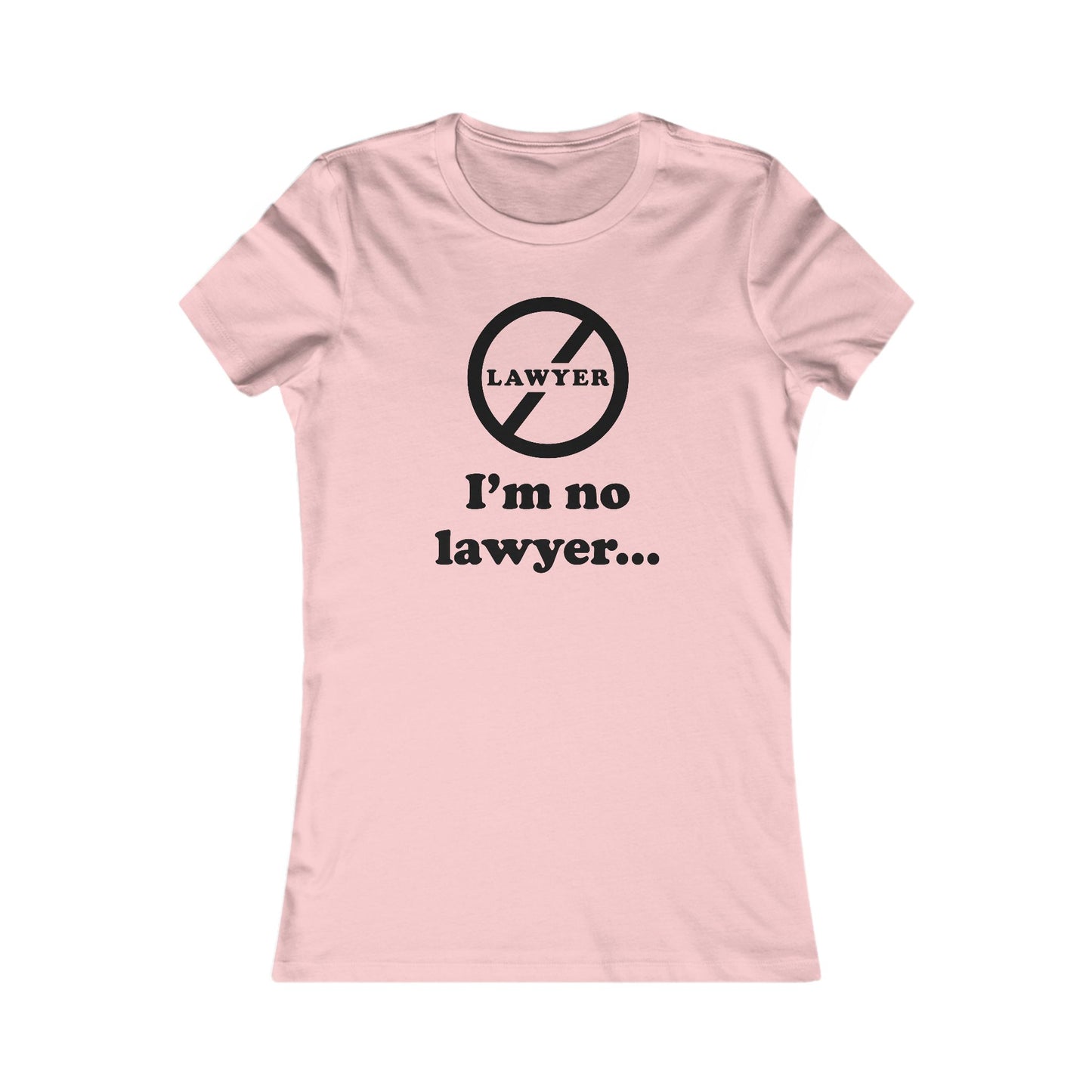 I'm No Lawyer - Women’s - Soft Heather T-Shirt