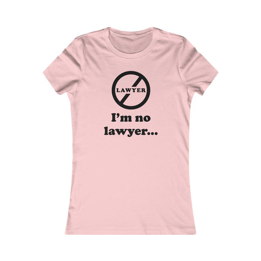 I'm No Lawyer - Women’s - Soft Heather T-Shirt