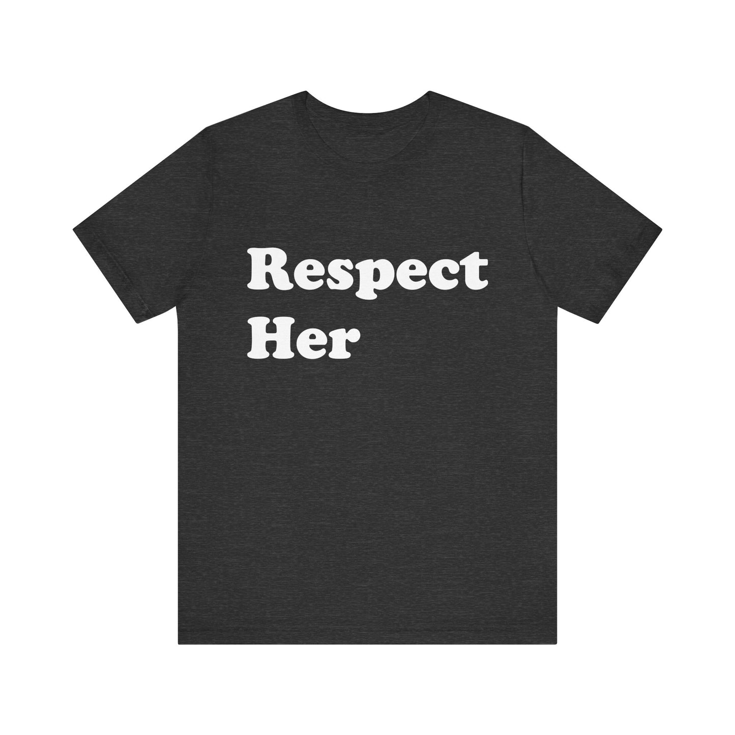 Respect Her - Unisex Soft Heather T-Shirt