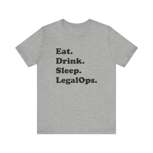 Eat. Drink. Sleep. Legal Ops. - Unisex Soft Heather T-Shirt