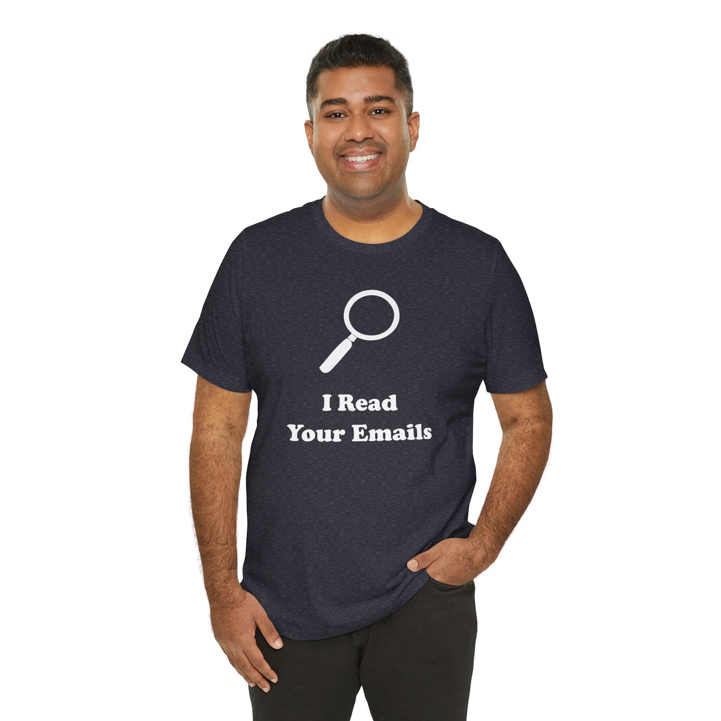 I Read Your Emails - Unisex - Soft Heather T-Shirt