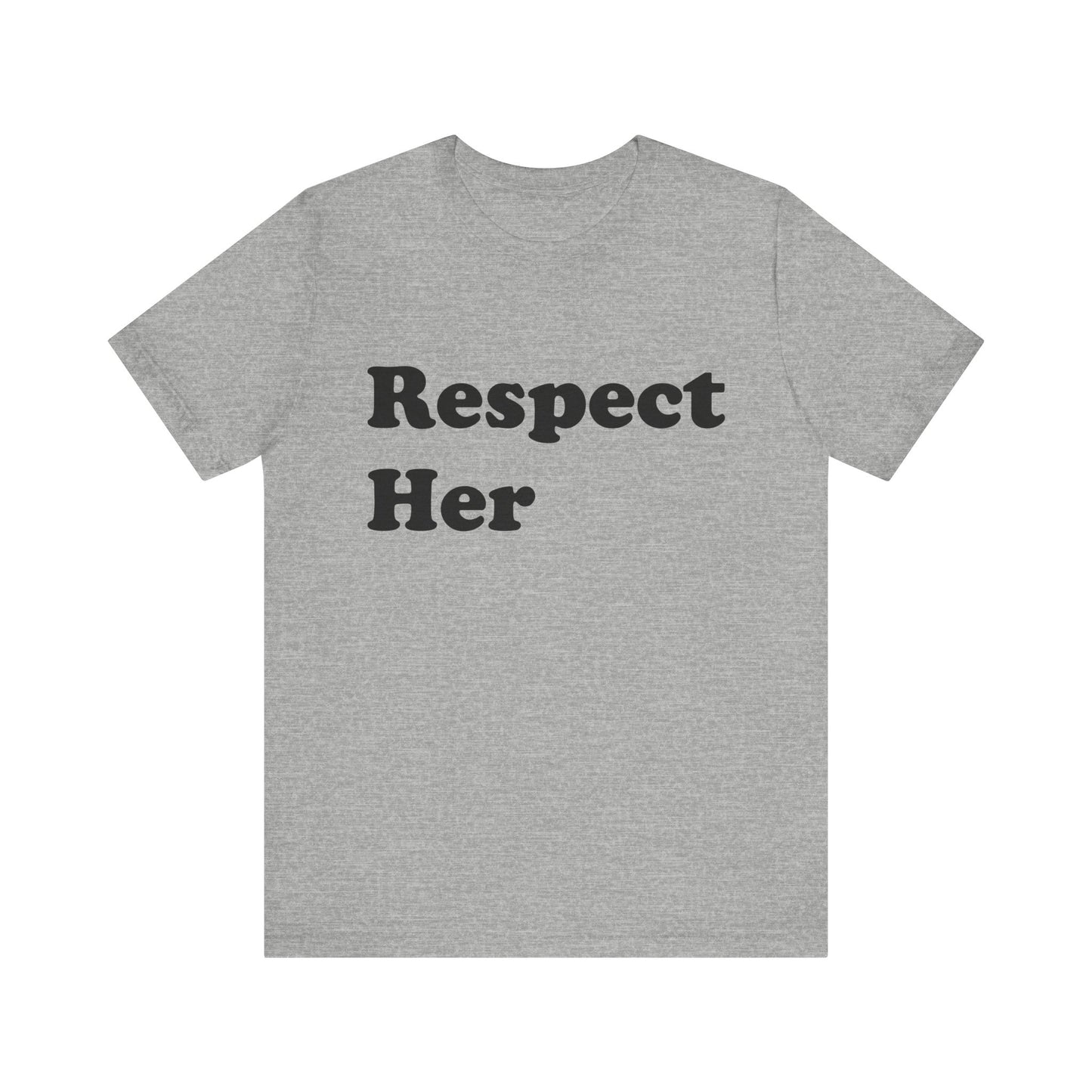 Respect Her - Unisex Soft Heather T-Shirt