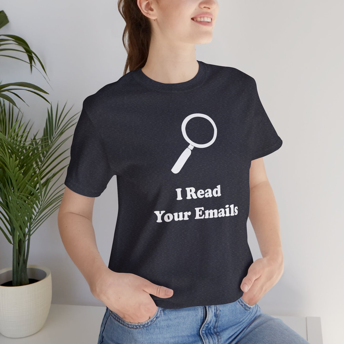 I Read Your Emails - Unisex - Soft Heather T-Shirt