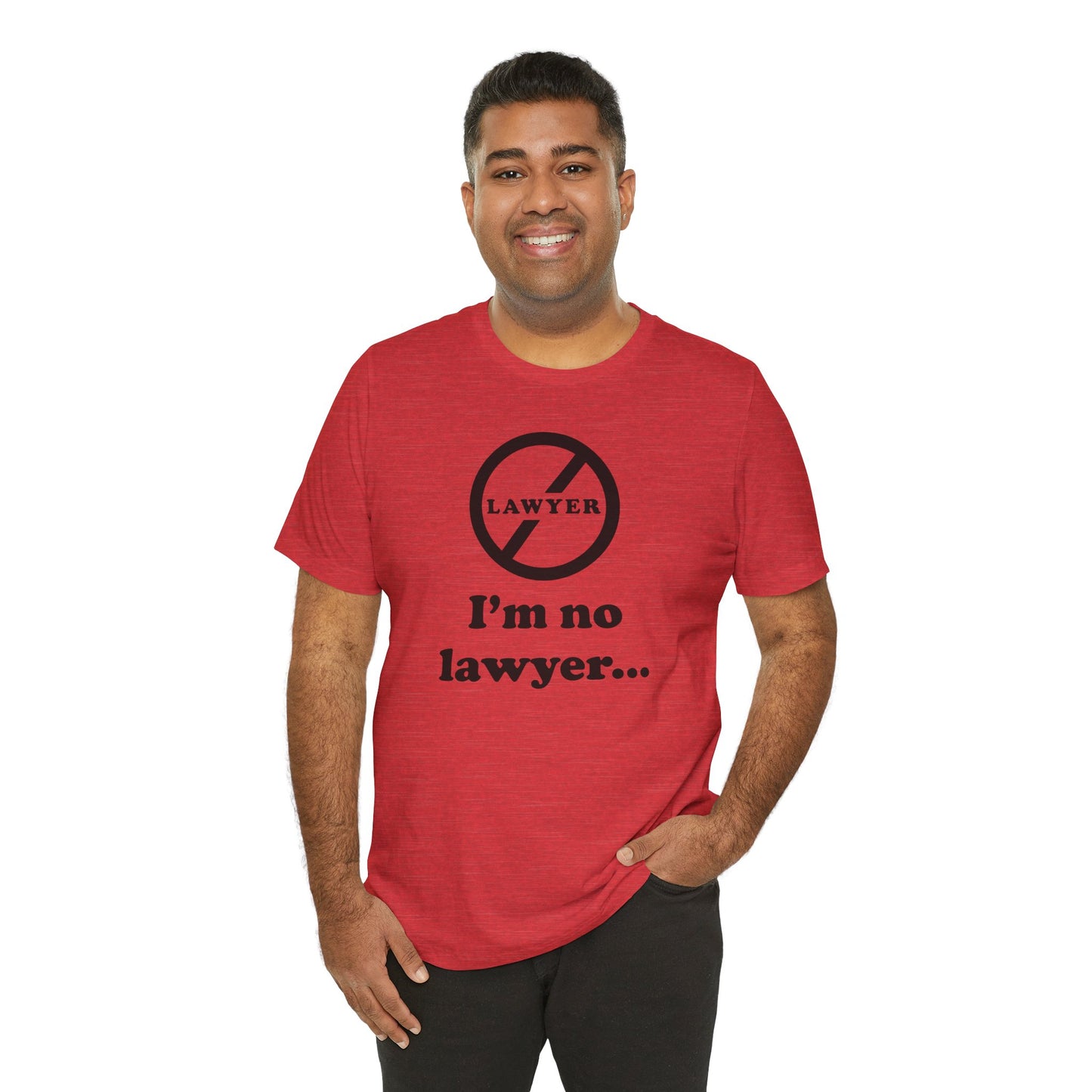 I'm No Lawyer - Unisex - Soft Heather T-Shirt
