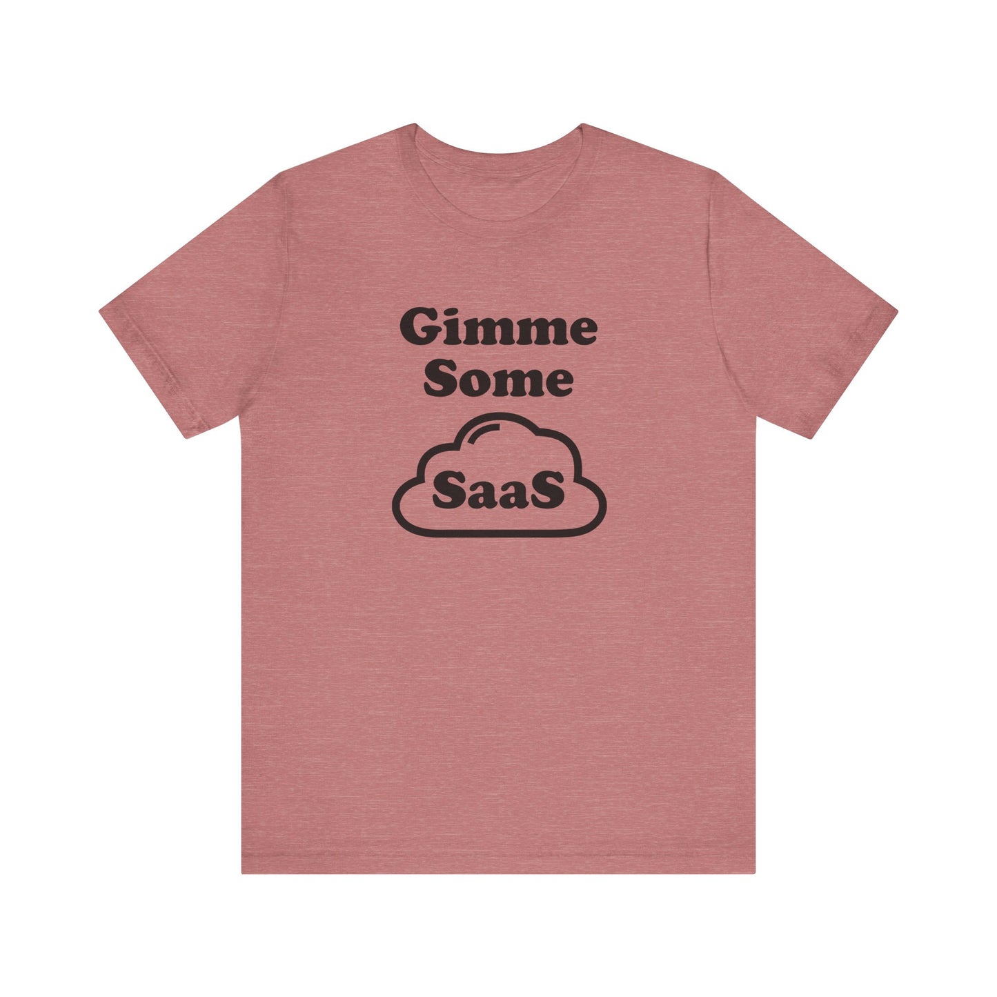 Gimme Some SaaS - Unisex Soft Heather T-Shirt