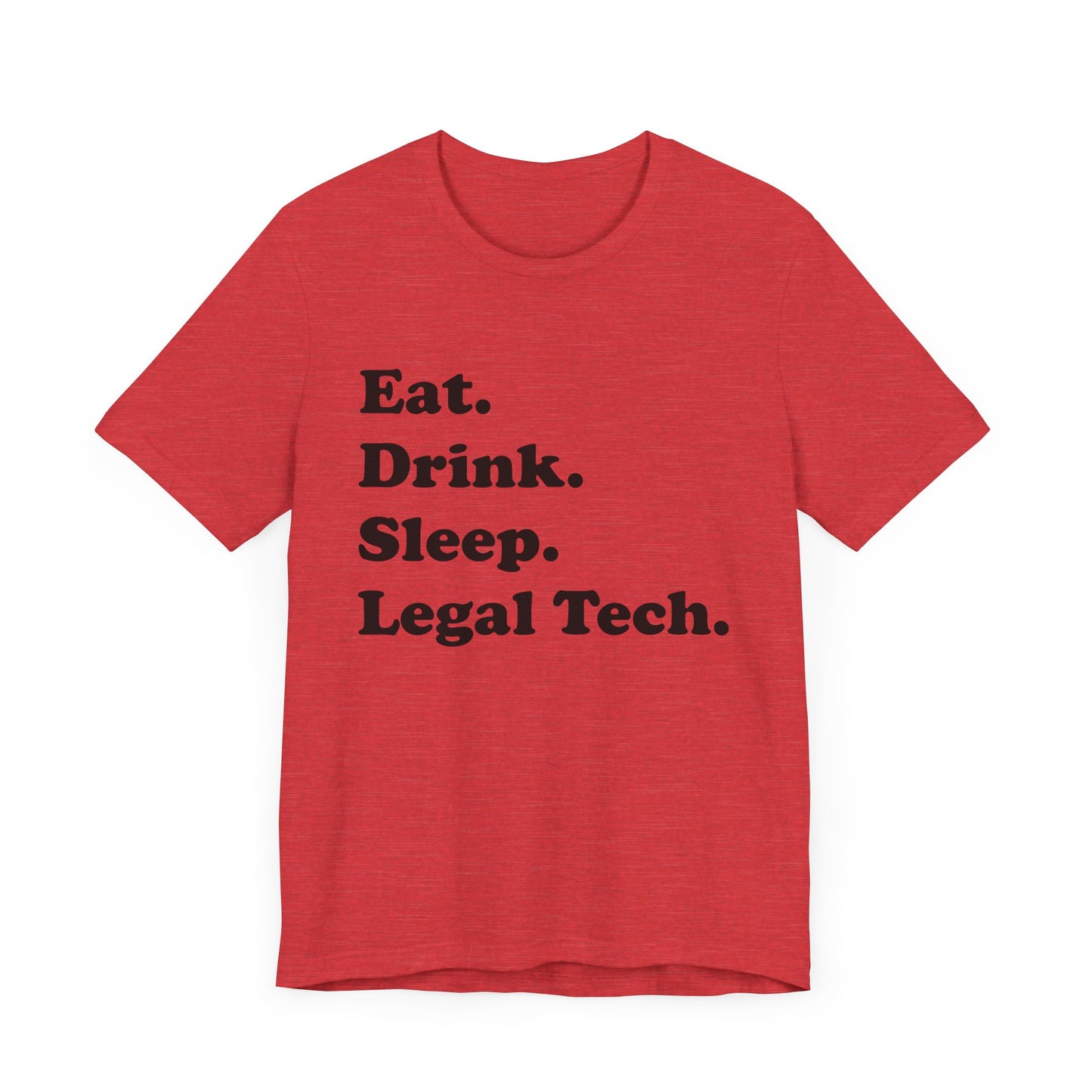 Eat. Drink. Sleep. Legal Tech. - Unisex Soft Heather T-Shirt