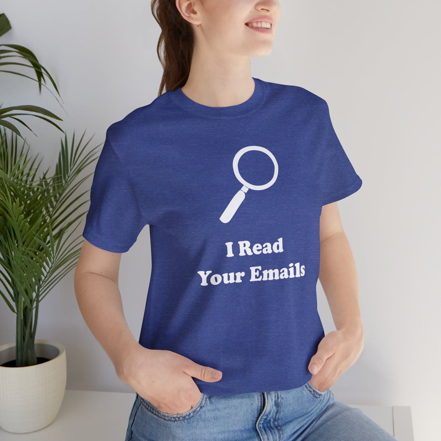 I Read Your Emails - Unisex - Soft Heather T-Shirt