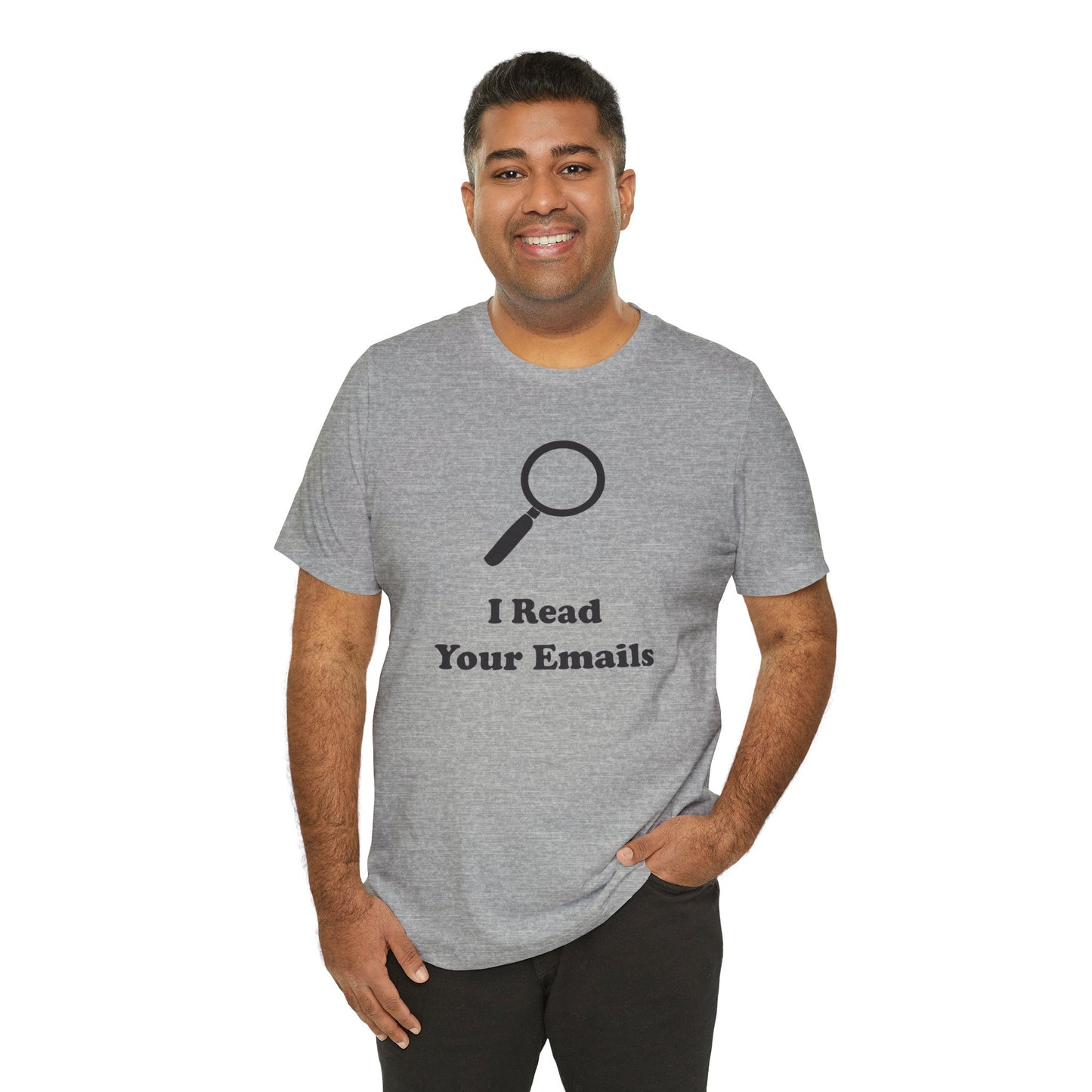 I Read Your Emails - Unisex - Soft Heather T-Shirt