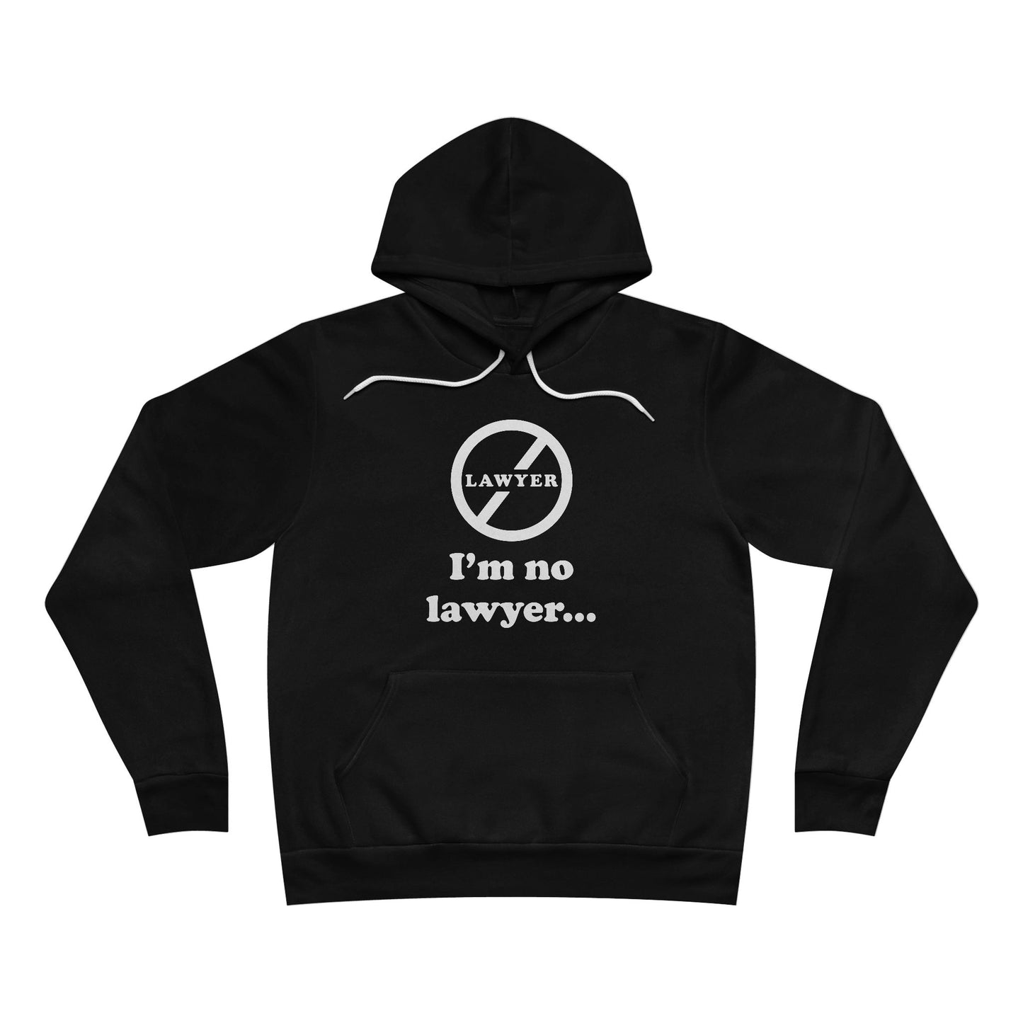 I'm No Lawyer - Unisex - Soft Sweatshirt
