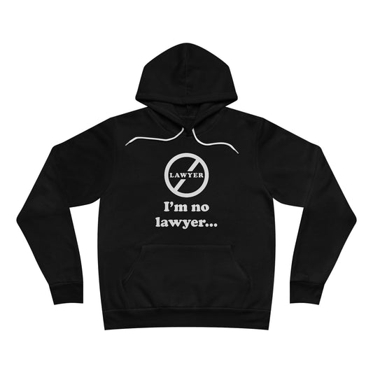 I'm No Lawyer - Unisex - Soft Sweatshirt