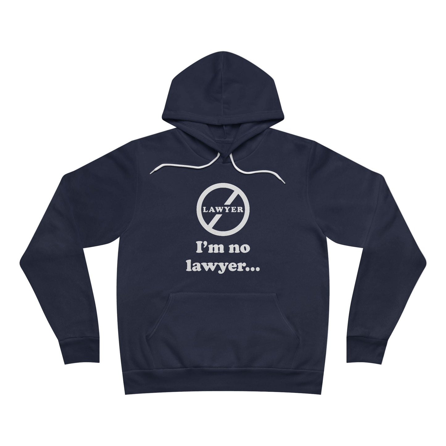 I'm No Lawyer - Unisex - Soft Sweatshirt