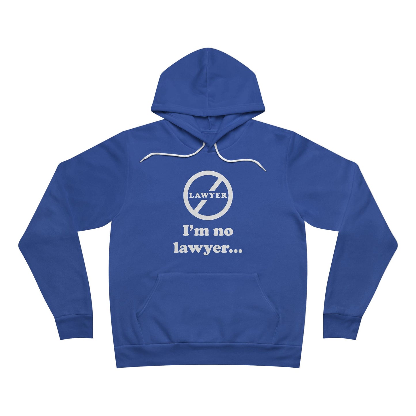 I'm No Lawyer - Unisex - Soft Sweatshirt
