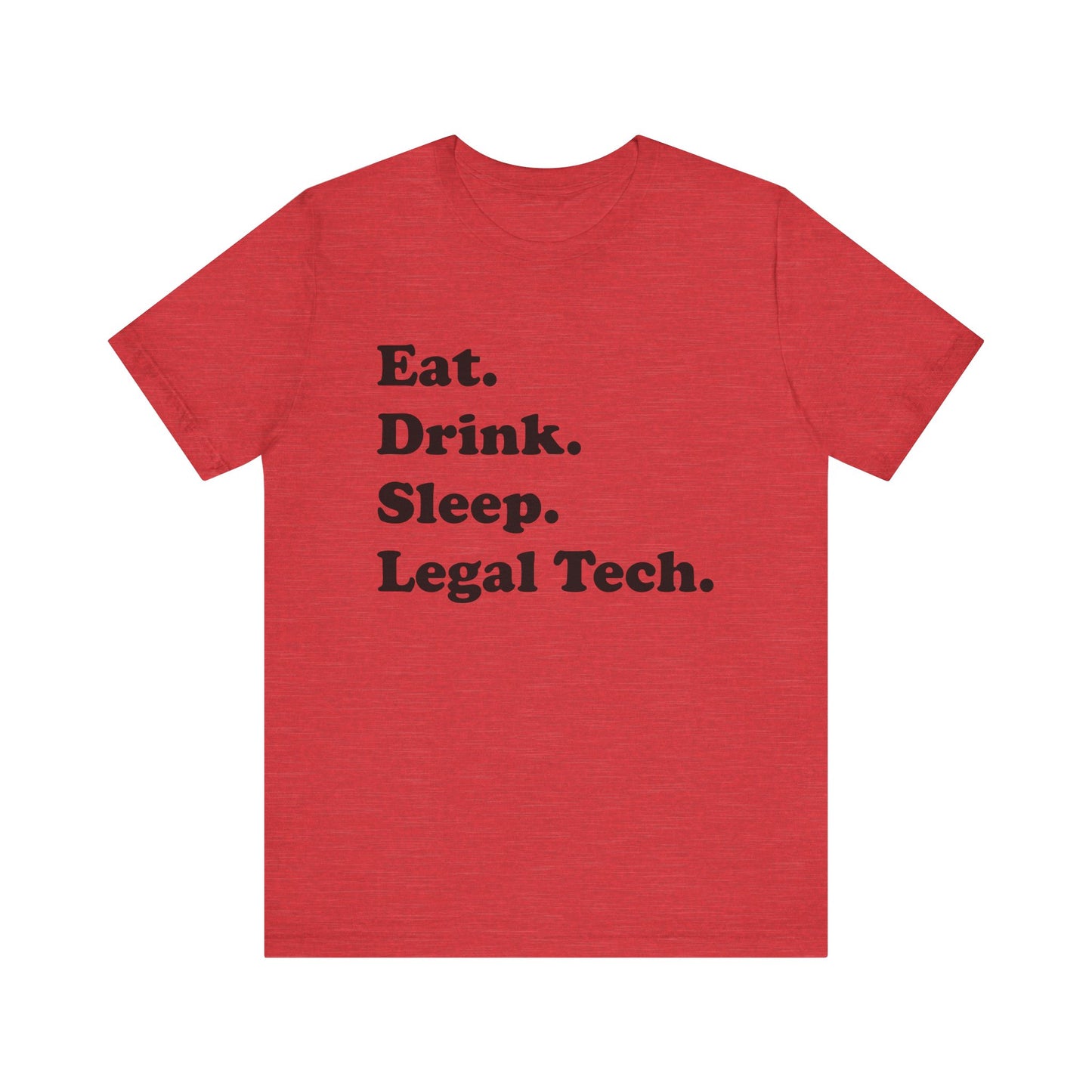 Eat. Drink. Sleep. Legal Tech. - Unisex Soft Heather T-Shirt