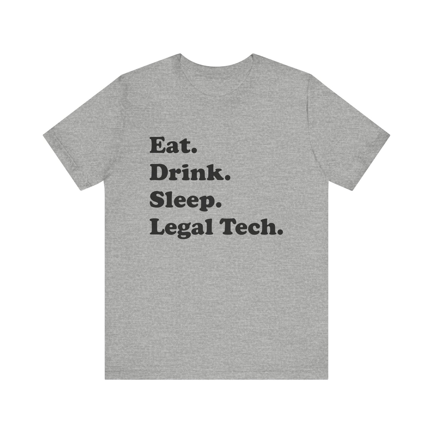 Eat. Drink. Sleep. Legal Tech. - Unisex Soft Heather T-Shirt