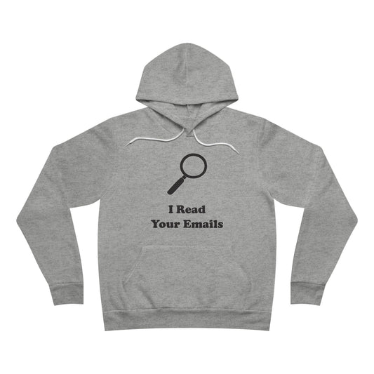 I Read Your Emails - Unisex - Soft Sweatshirt