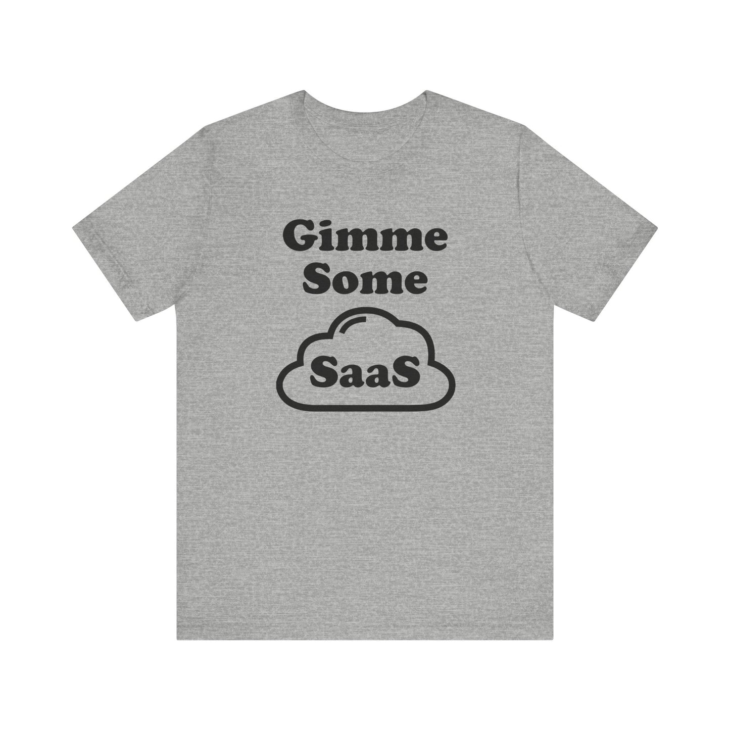 Gimme Some SaaS - Unisex Soft Heather T-Shirt