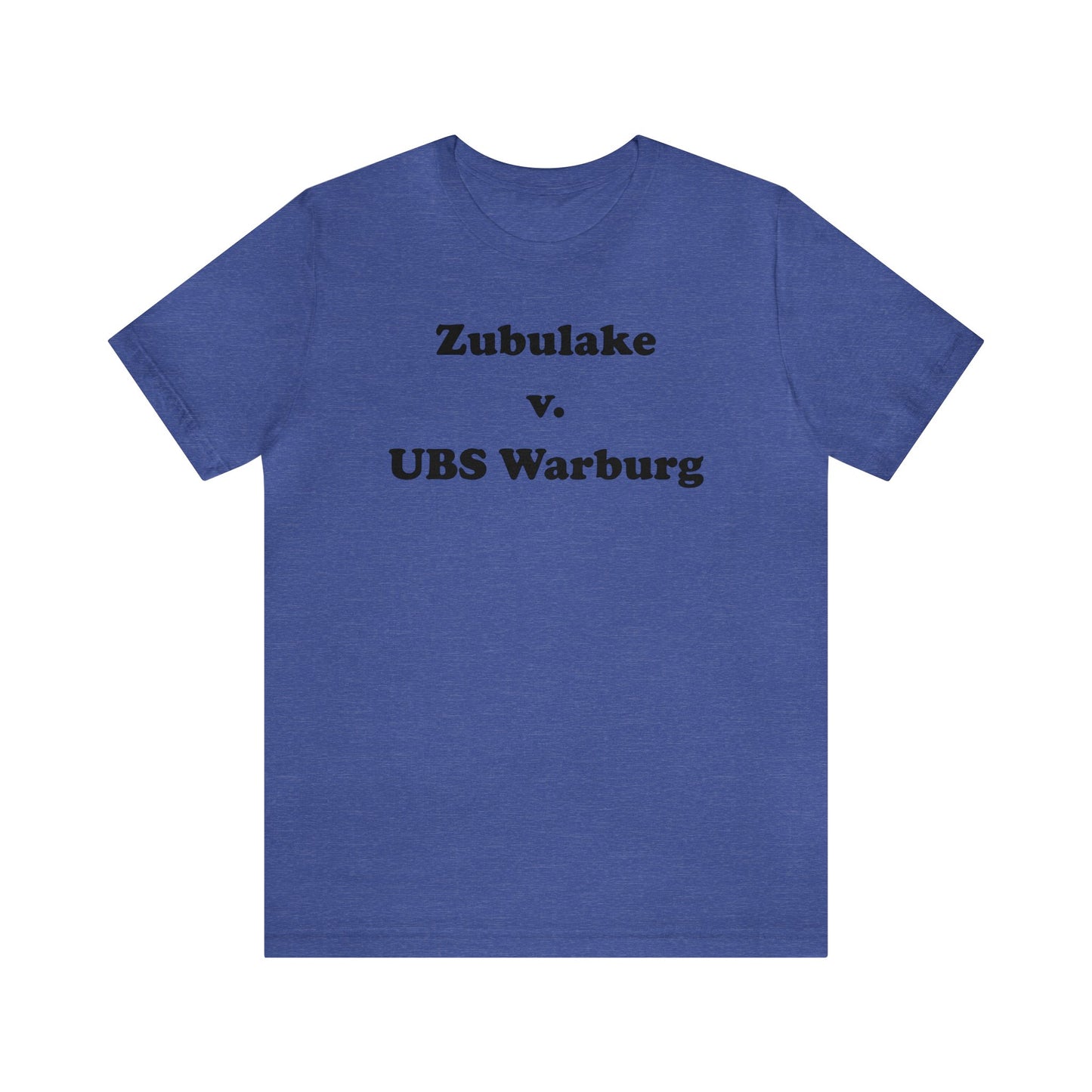 Zubulake v. UBS Warburg - Unisex - Soft Heather T-Shirt