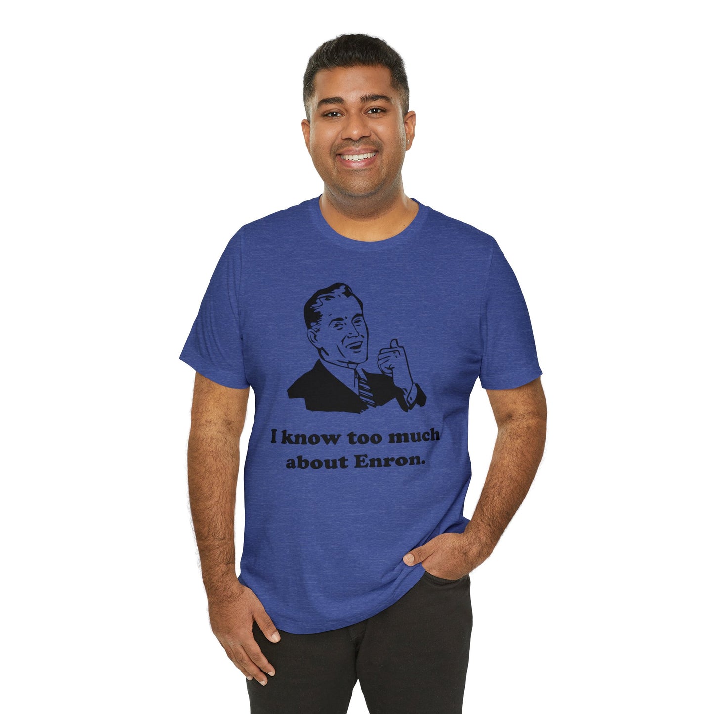 I know too much about Enron - Unisex - Soft Heather T-Shirt