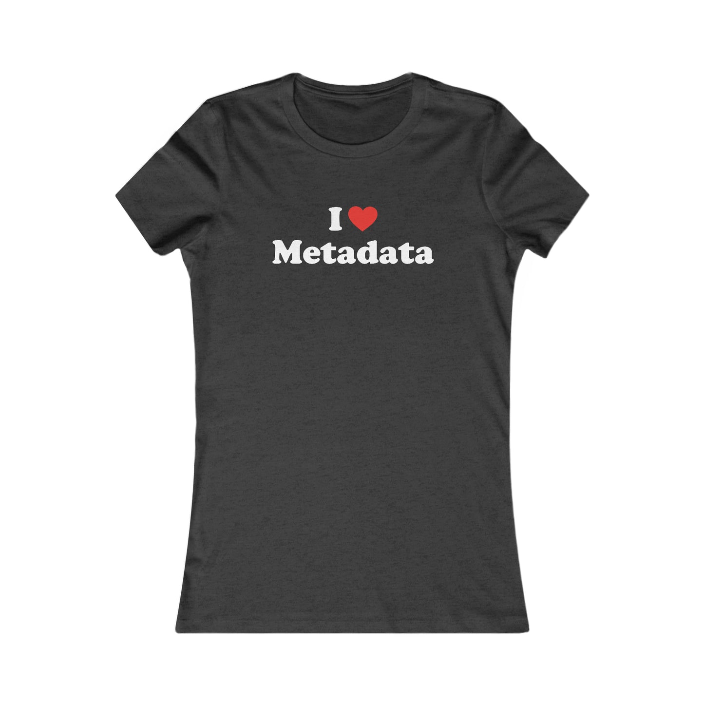 I Heart Metadata - Women’s - Soft Heather T-Shirt