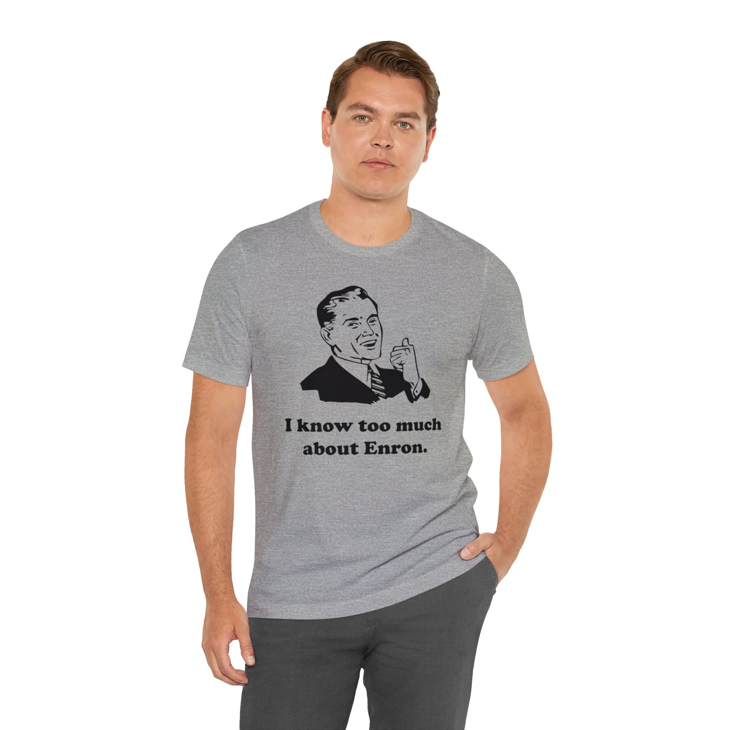 I know too much about Enron - Unisex - Soft Heather T-Shirt