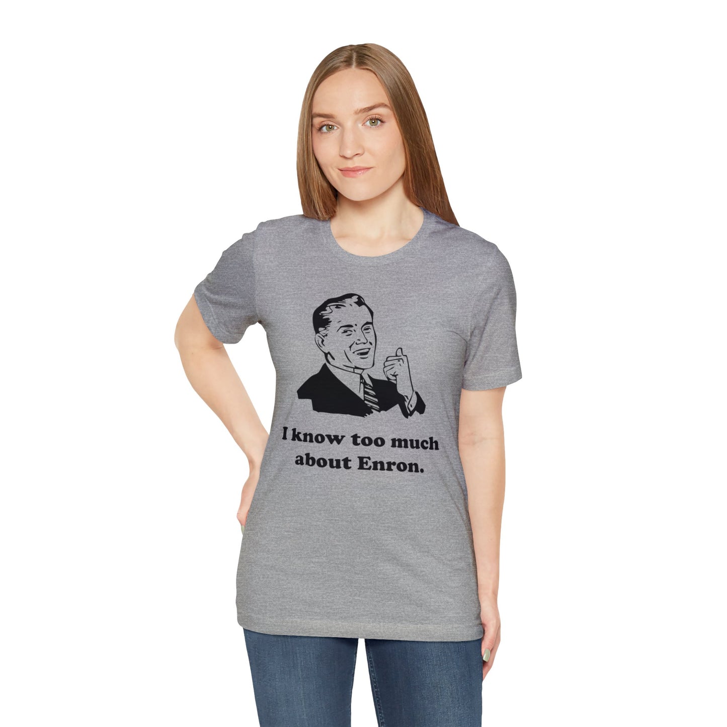 I know too much about Enron - Unisex - Soft Heather T-Shirt