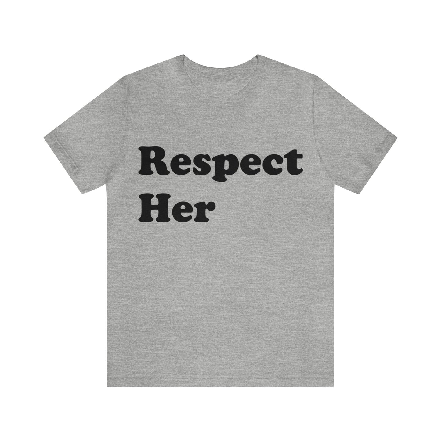 Respect Her - Unisex Soft Heather T-Shirt