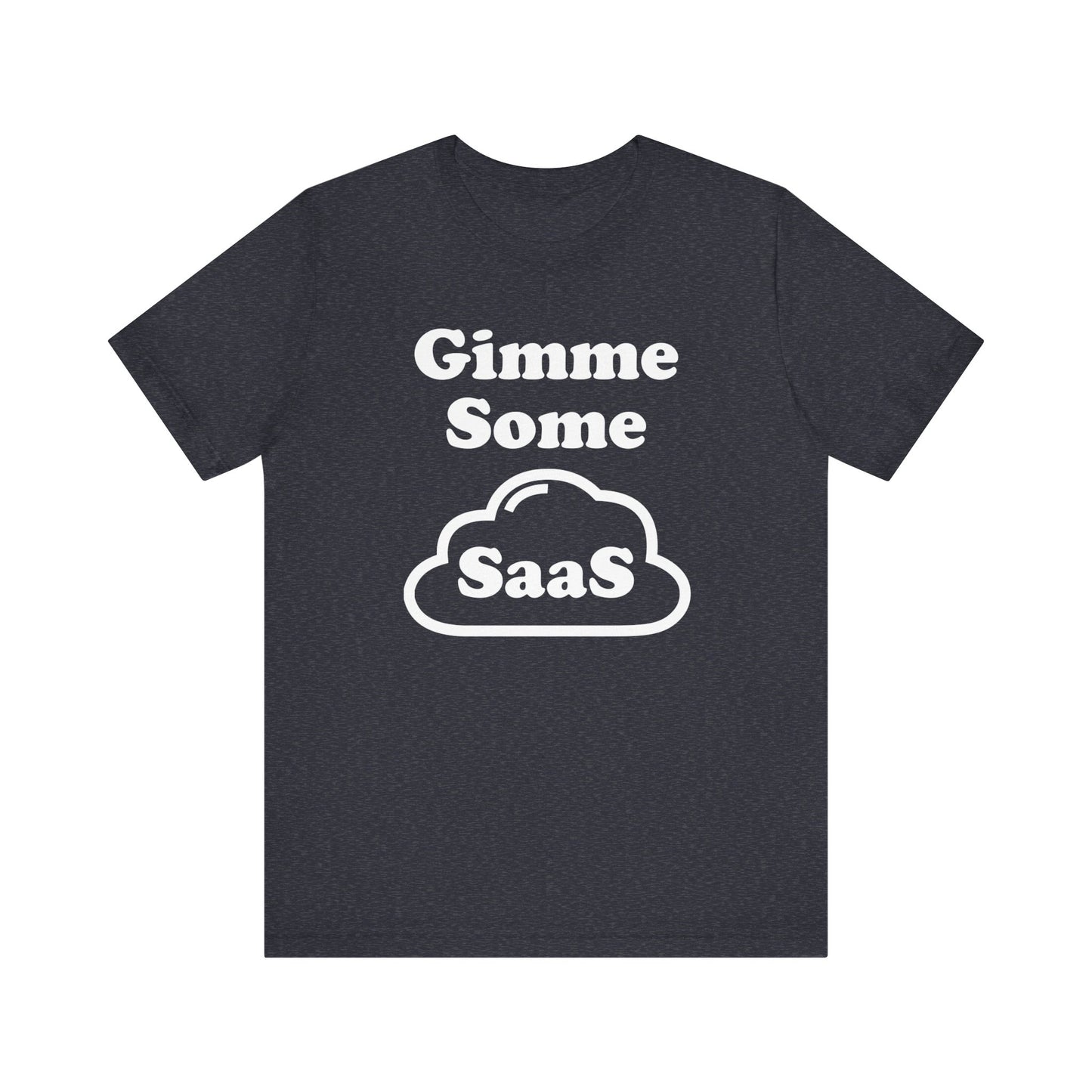 Gimme Some SaaS - Unisex Soft Heather T-Shirt