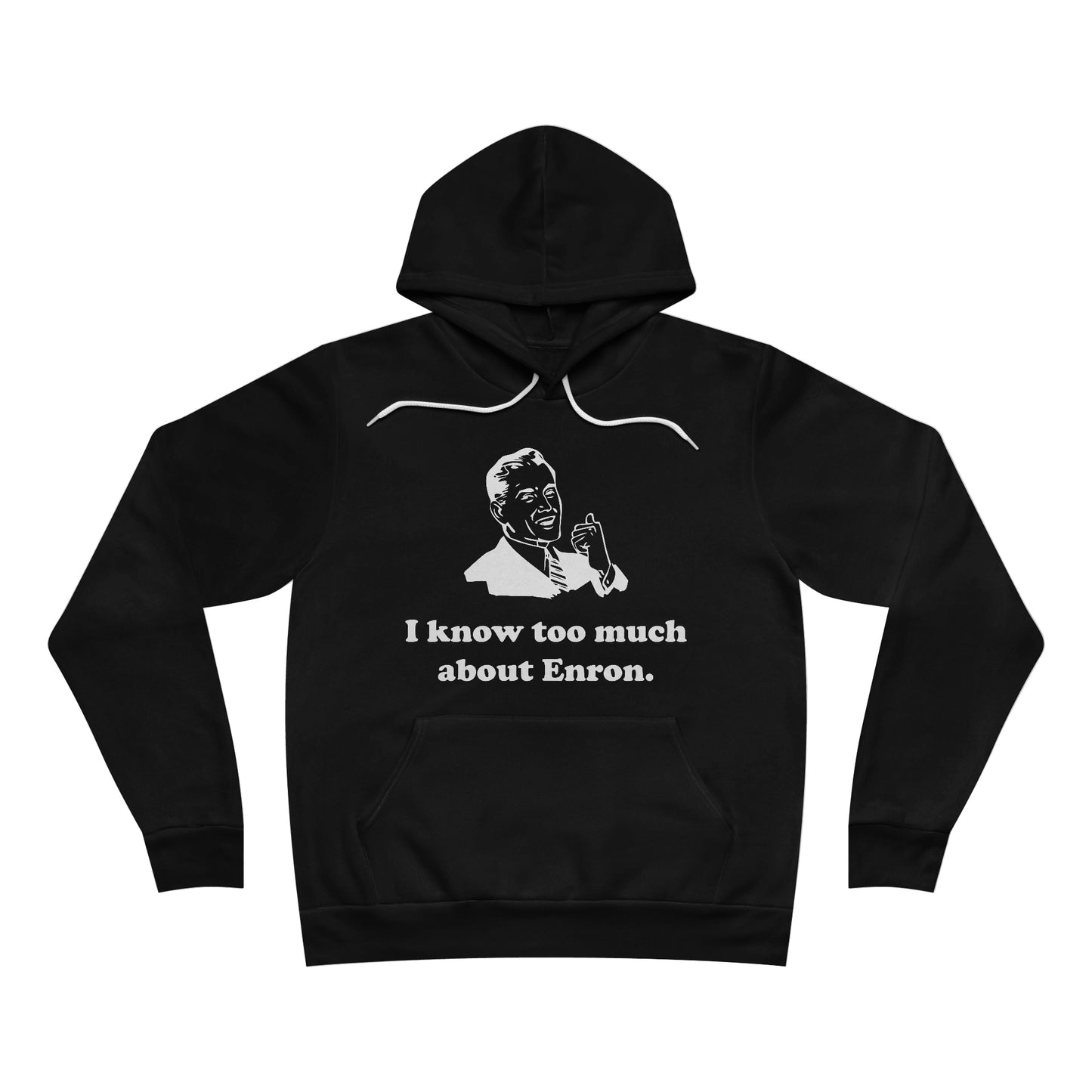 I Know Too Much About Enron - Unisex Soft Sweatshirt