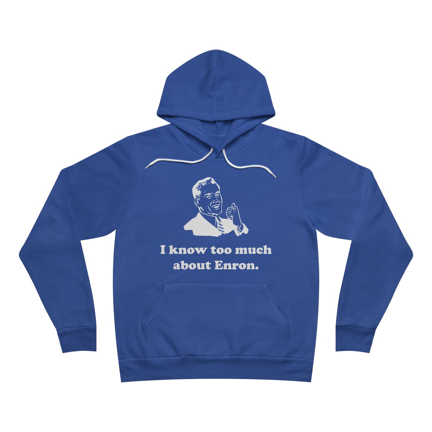 I Know Too Much About Enron - Unisex Soft Sweatshirt