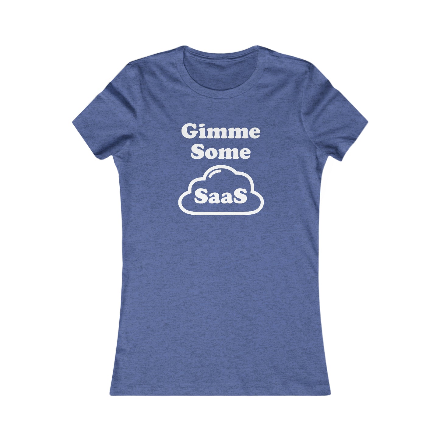 Gimme Some SaaS - Women's - Soft Heather T-Shirt