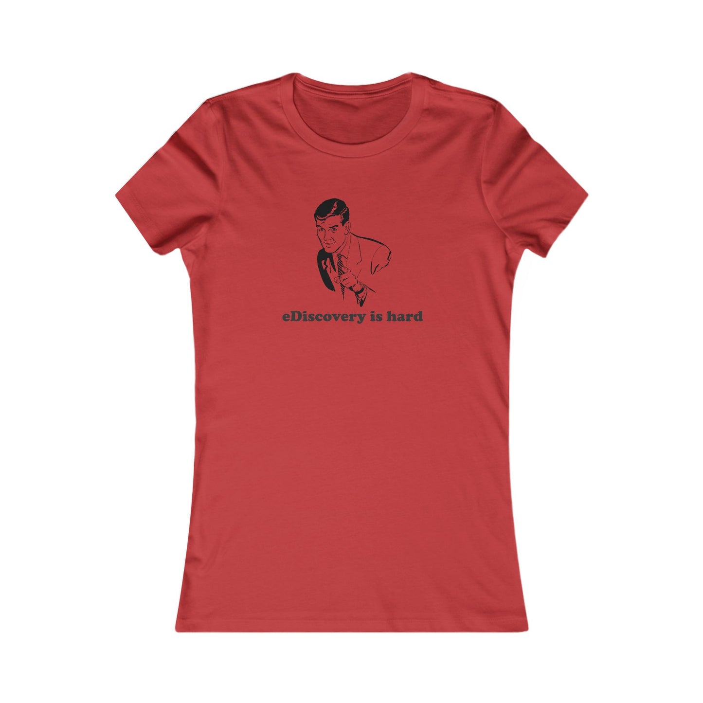 eDiscovery is hard - Women's - Soft Heather T-Shirt