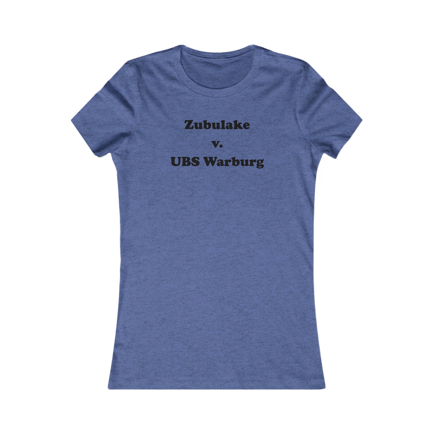 Zubulake v. UBS Warburg - Women's - Soft Heather T-Shirt