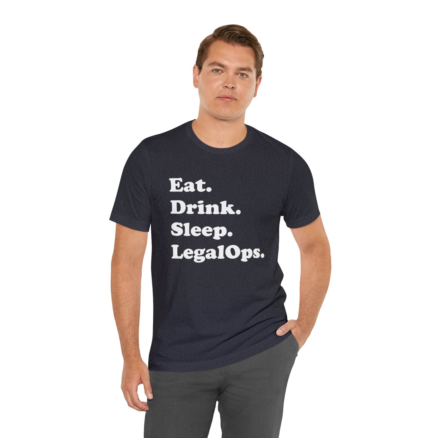 Eat. Drink. Sleep. Legal Ops. - Unisex Soft Heather T-Shirt