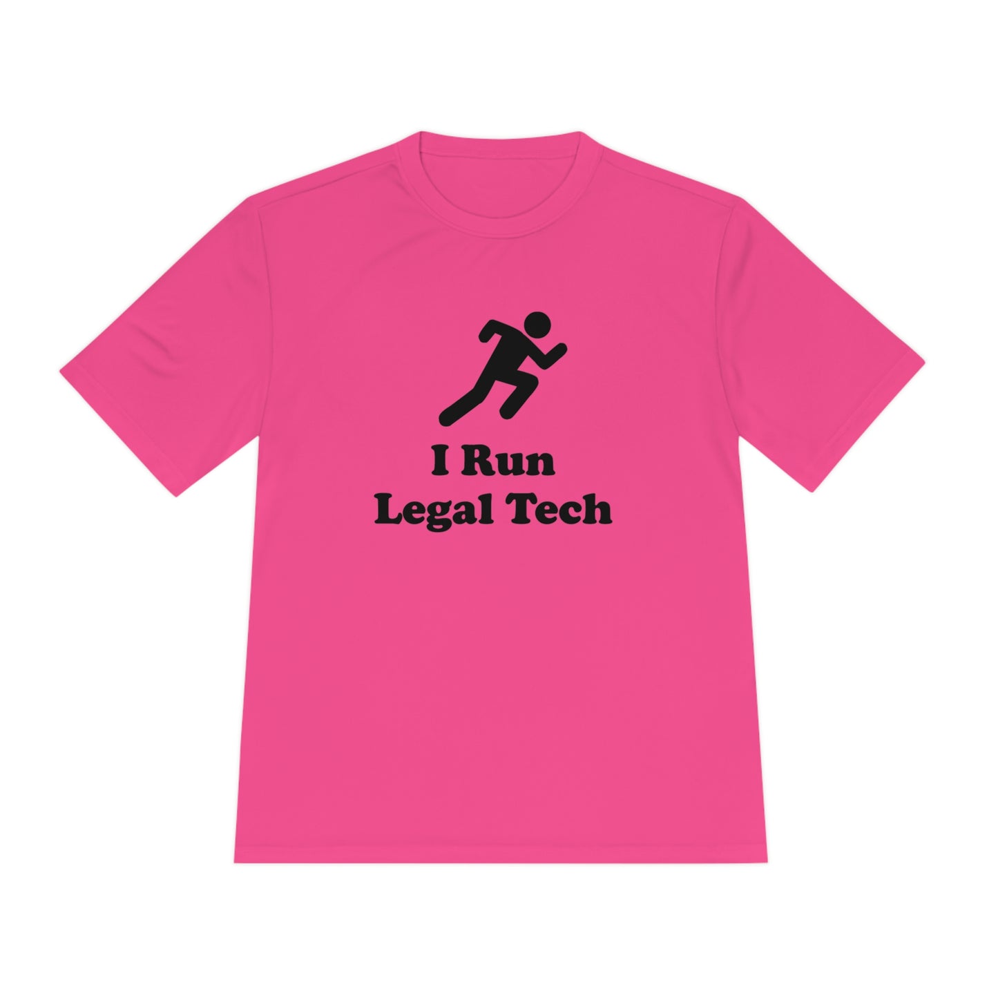 I Run Legal Tech - Unisex Moisture Wicking Tee