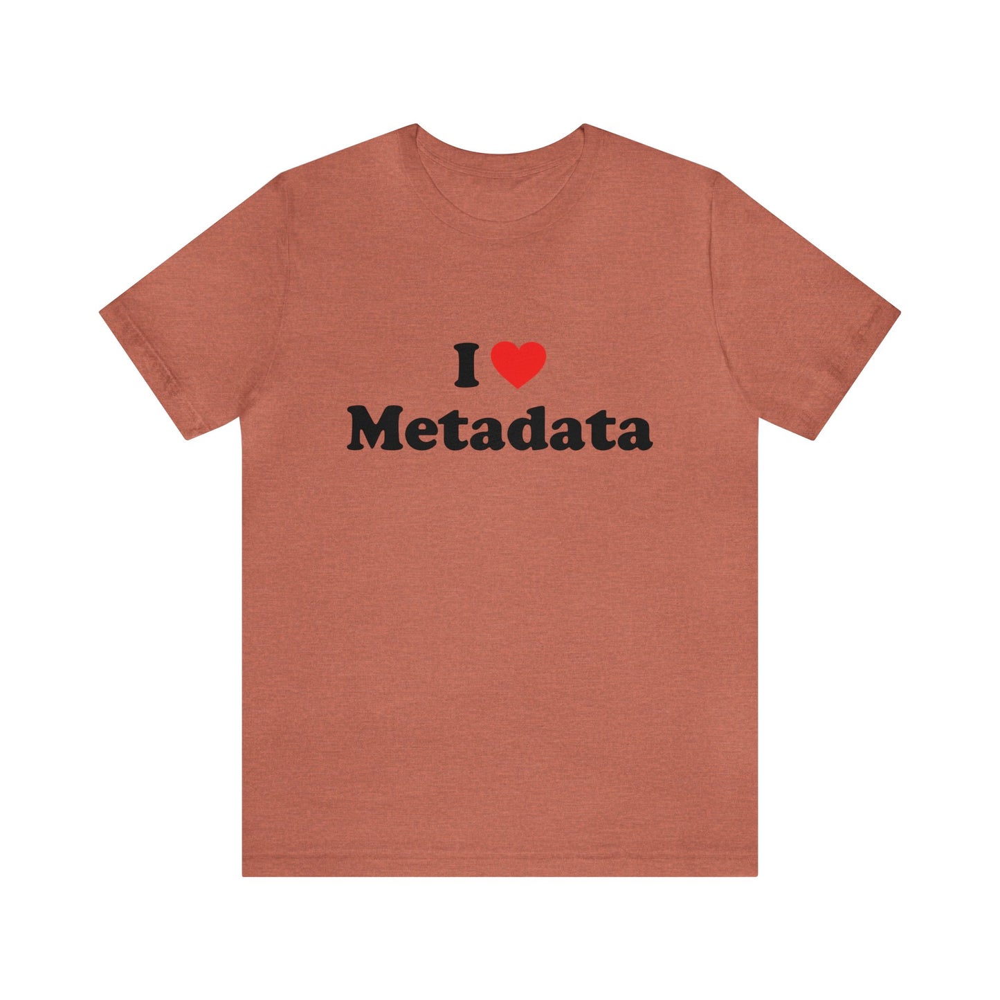 I Heart Metadata - Unisex - Soft Heather T-Shirt