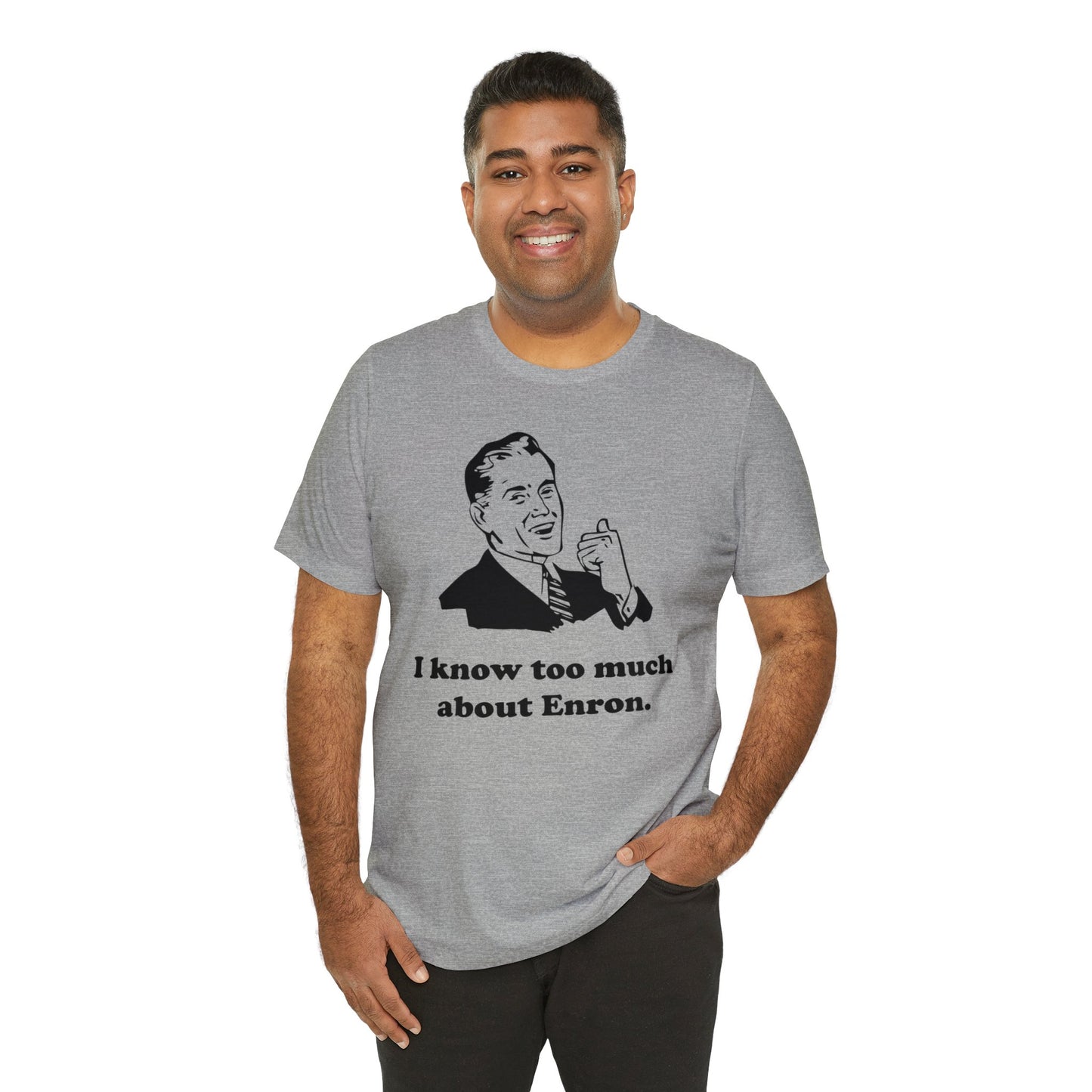 I know too much about Enron - Unisex - Soft Heather T-Shirt