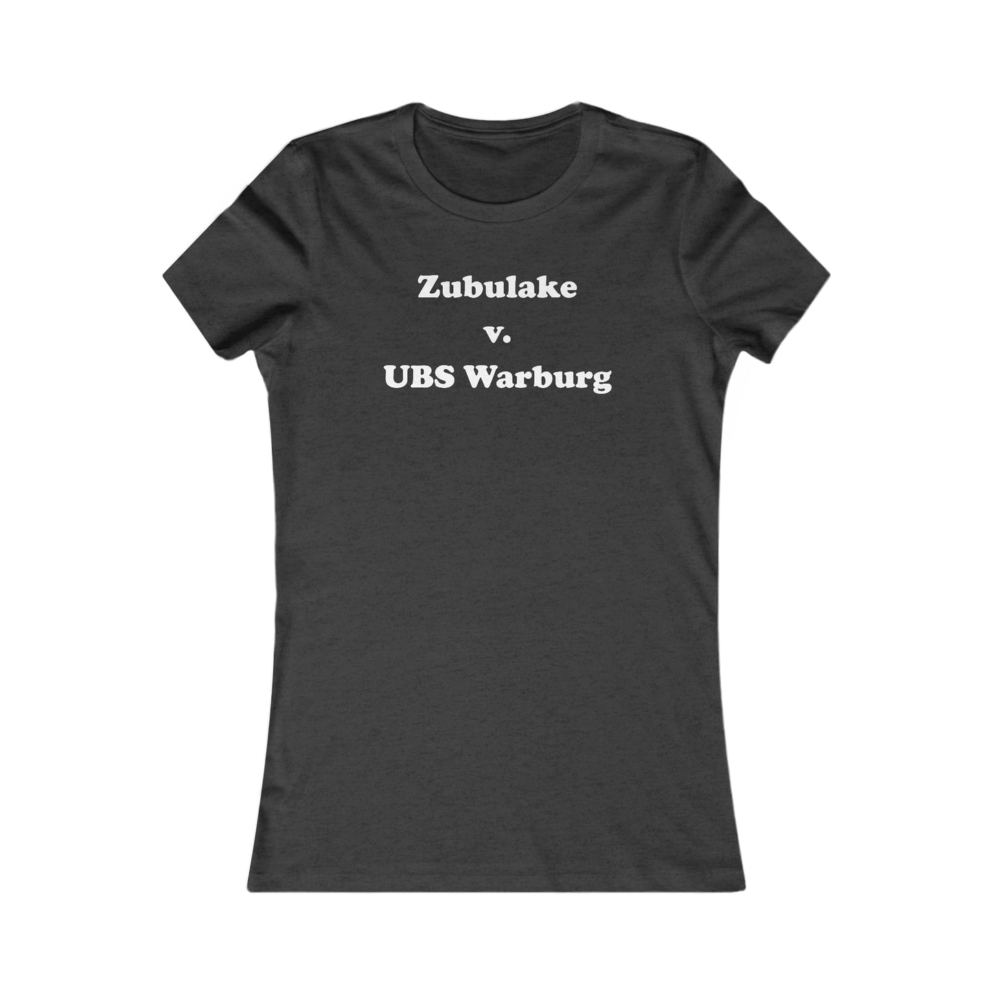 Zubulake v. UBS Warburg - Women's - Soft Heather T-Shirt