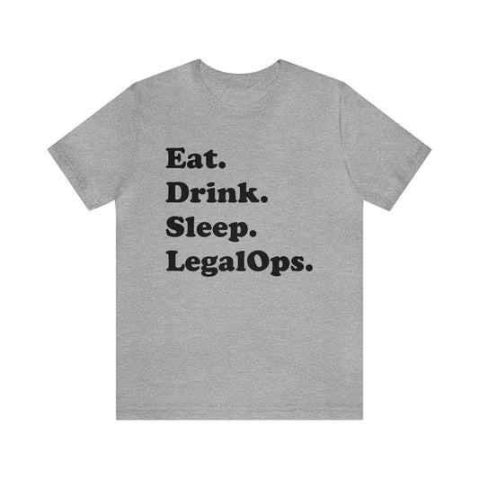 Eat. Drink. Sleep. Legal Ops. - Unisex Soft Heather T-Shirt