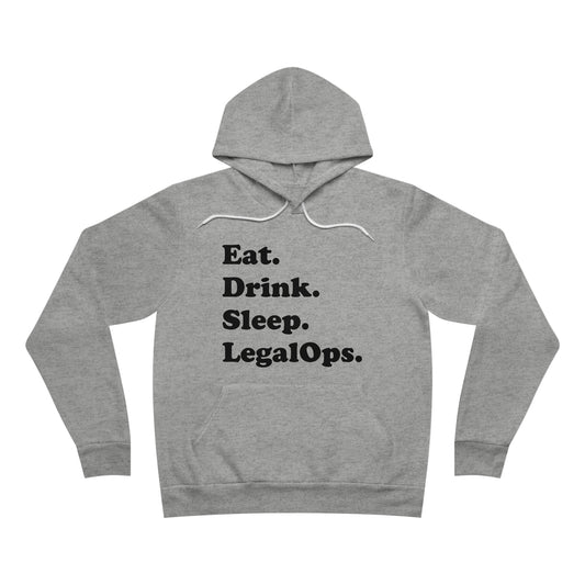 Eat. Drink. Sleep. LegalOps - Unisex Soft Sweatshirt