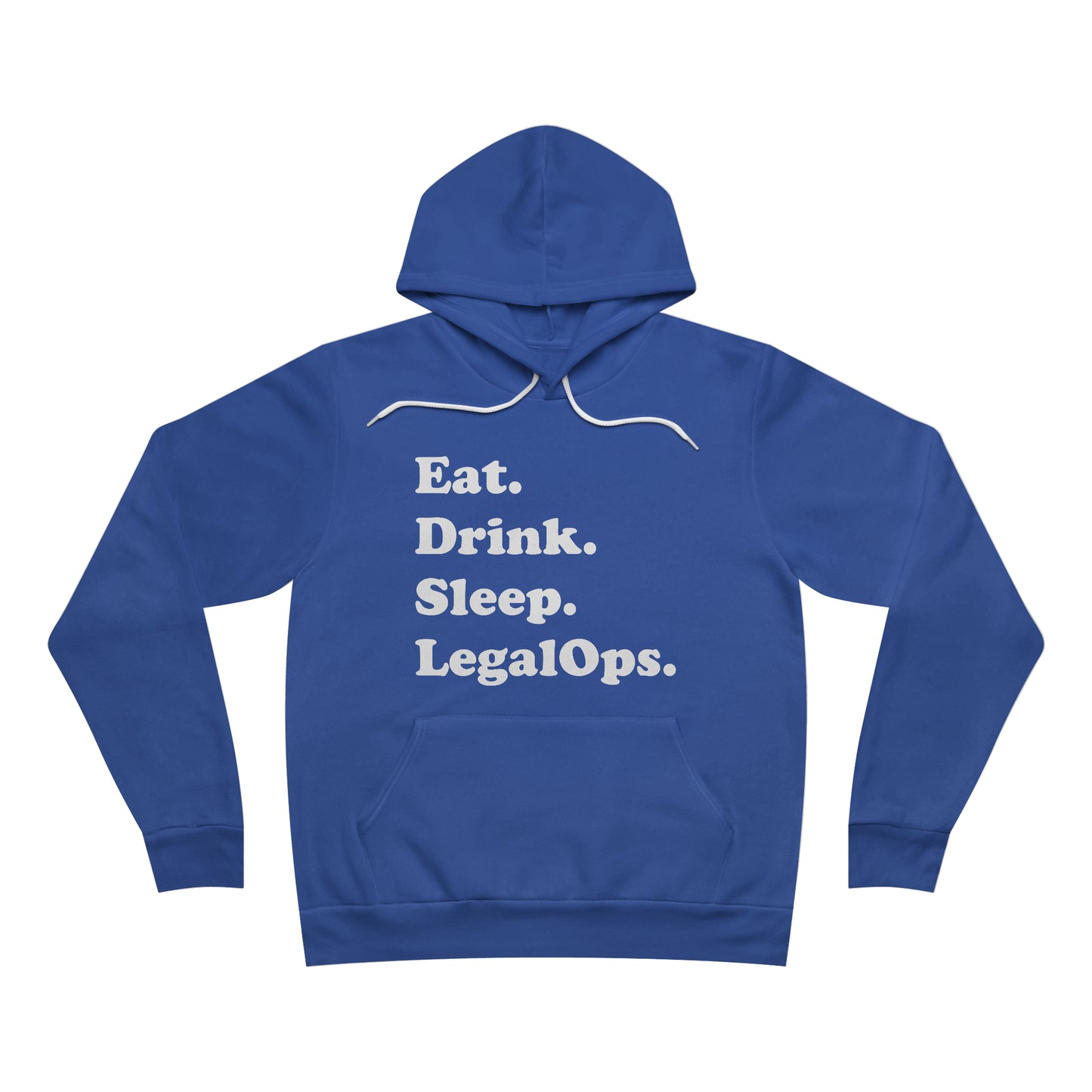 Eat. Drink. Sleep. LegalOps - Unisex Soft Sweatshirt