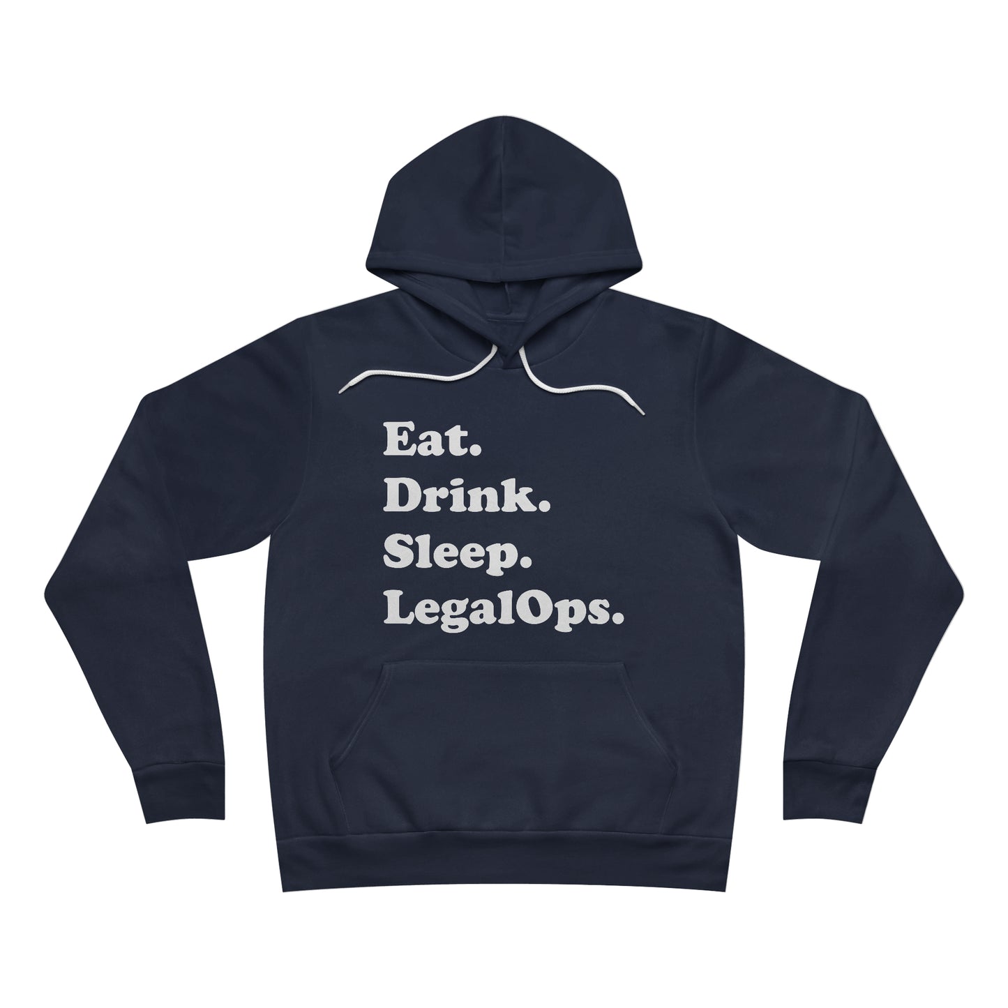 Eat. Drink. Sleep. LegalOps - Unisex Soft Sweatshirt